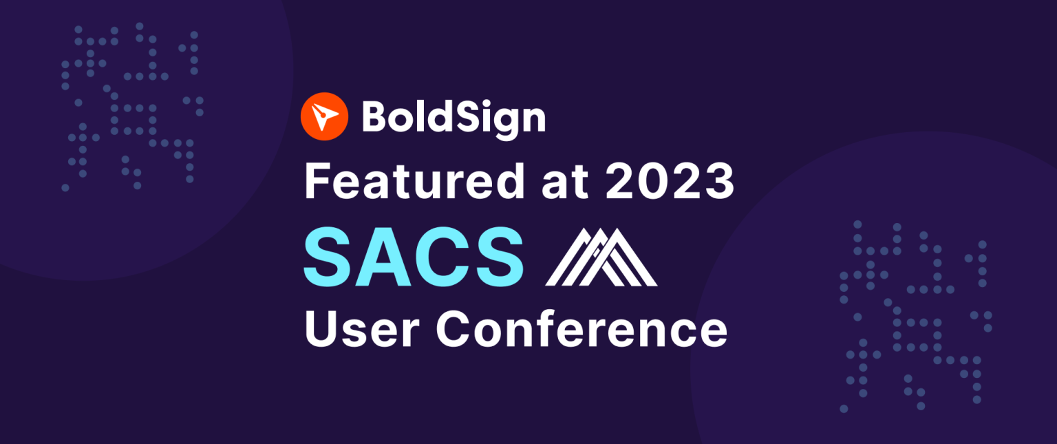 BoldSign Featured at 2023 SACS User Conference BoldSign